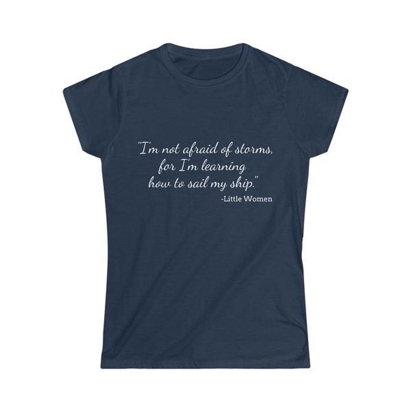 Not Afraid of Storms, Little Women, Tshirt