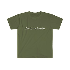 festina lente, Latin, Unisex Softstyle T-Shirt