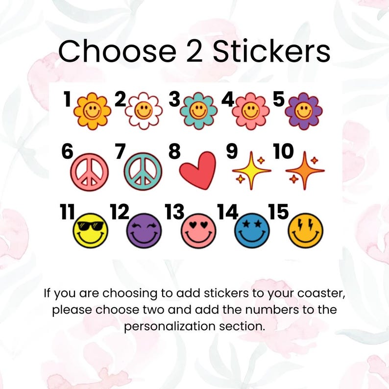 Puede incluir: Elige 2 pegatinas de una selecci&oacute;n de 15 pegatinas coloridas. Las pegatinas incluyen un signo de paz, un coraz&oacute;n, una cara sonriente, una flor y una chispa. Elige tus dos pegatinas favoritas y agrega los n&uacute;meros a la secci&oacute;n de personalizaci&oacute;n.