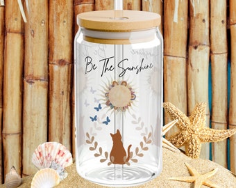 Cat Sipper Glass Tumbler: Be The Sunshine Design, 16oz Iced Coffee Cup