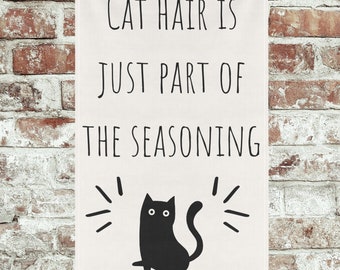 Cat Hair Seasoning Tea Towel: Funny Cat Lover Gift