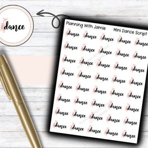 May include: A sheet of stickers with the word "dance" repeated multiple times in a cursive font. The stickers are pink and white with a watercolor effect. The sheet is titled "Mini Dance Script" and "Planning With Jamie".