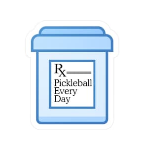 Pickleball Every Day Pharmacy Blue Bottle Sticker, Pickleball Addiction Sticker, Pickleball Humor Sticker, Pickleball Obsessed Sticker Gift