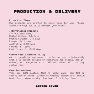 May include: Text on a pink background reads "PRODUCTION & DELIVERY." Below, it details production times, international shipping, custom fees, returns policy, and care instructions for tees. The text includes "LETTER SEVEN."