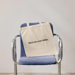 Cotton Canvas Tote Bag Show me your books Funny Bookish Girly Tote Bag Retro Vintage Font Reading Bag Literary Gift Book Bag Simple Reading