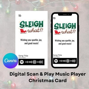 May include: A digital Christmas card with the text "SLEIGH what!?" and a red sleigh illustration. The card includes a Spotify code and the words "Wishing you sparkle, joy, and good music!" The card is displayed on a phone.
