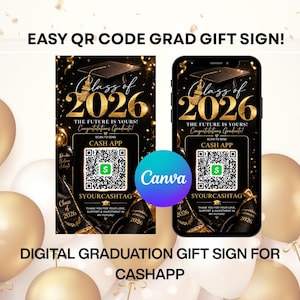 Puede incluir: Letrero de regalo de graduación digital para Cash App. El letrero presenta un diseño negro y dorado con el texto "Class of 2026" y un código QR. El letrero se muestra en un teléfono inteligente y un letrero impreso, rodeado de globos dorados y blancos.