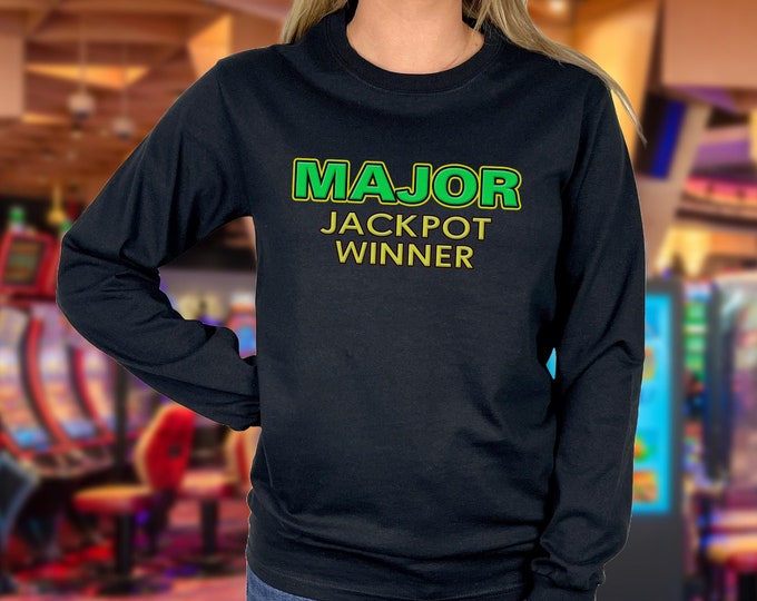 Major Jackpot Long Sleeve, Major Jackpot Shirt, Slot Player, Slot Lover, Casino Shirt, Lightning Link, Dragon Link, Jackpot Shirt, Pokies