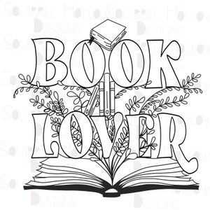 May include: Black and white line art illustration of an open book with the words "BOOK LOVER" written in a decorative font. The book is surrounded by stylized leaves and flowers.