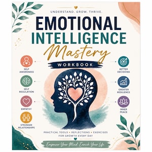 May include: A workbook titled Emotional Intelligence Mastery with a dark blue silhouette of a human head containing a white tree with a heart-shaped center. The cover features text including Understand, Grow, Thrive, and Empower Your Mind Enrich Your Life.