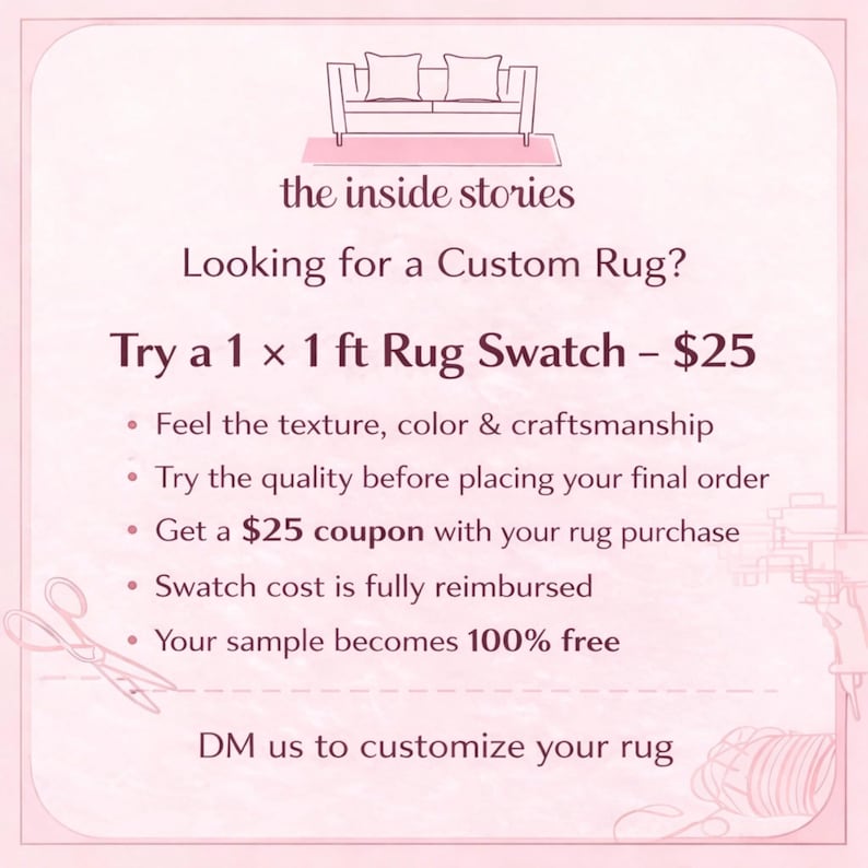 May include: Pink promotional graphic for custom rugs. Text reads "the inside stories" and "Looking for a Custom Rug?" Offers a 1 x 1 ft rug swatch. Bullet points highlight texture, quality, and a coupon. Includes a call to "DM us to customize your rug."