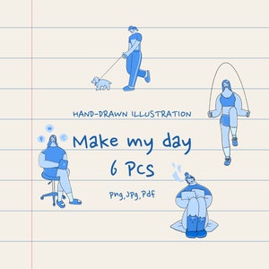 May include: Hand-drawn illustration featuring six figures in blue, engaging in various activities. One figure walks a dog, another jumps rope, and a third works on a laptop. The text "Make my day" and "6 Pcs" is also included.