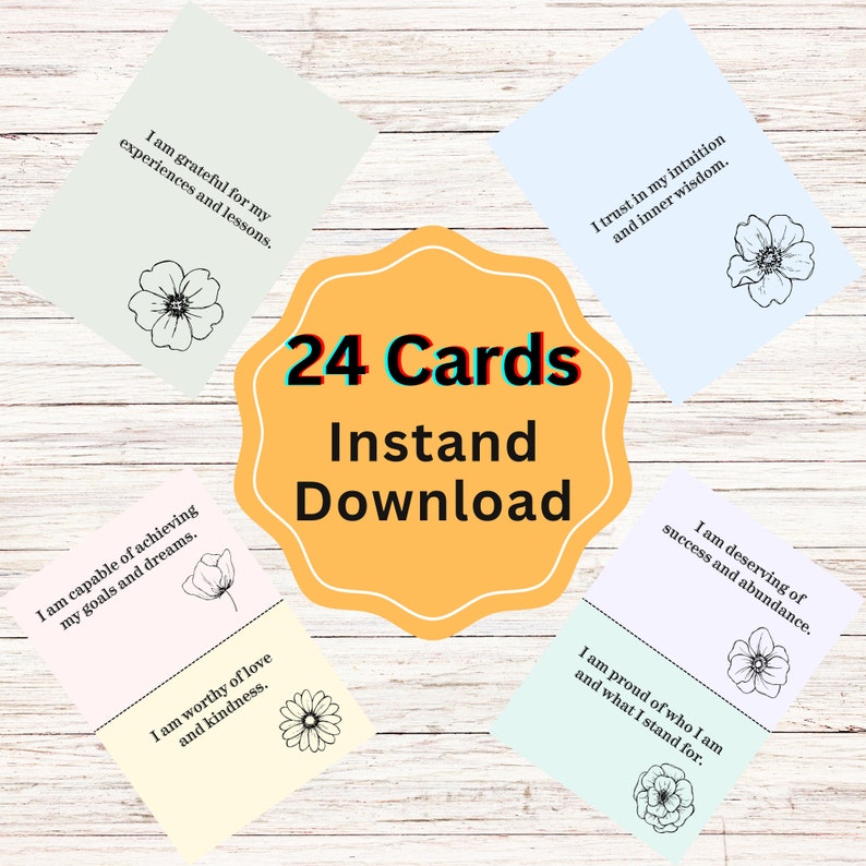 May include: A set of 24 printable affirmation cards with floral illustrations and positive messages. The cards are designed to help you boost your self-esteem and confidence.  The text on the cards includes phrases like "I am grateful for my experiences and lessons" and "I am deserving of success and abundance."
