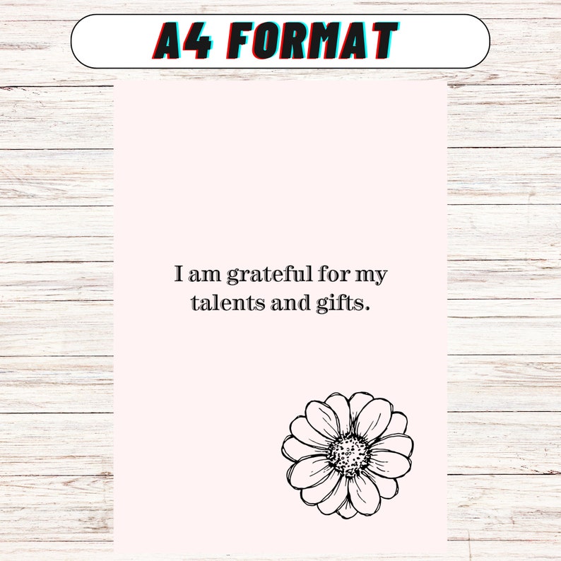 May include: A printable A4 format poster with a pink background, a black and white daisy illustration, and the text "I am grateful for my talents and gifts."