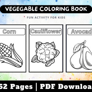 May include: A black and white coloring book with images of corn, cauliflower, and avocado. The title of the book is "VEGEGABLE COLORING BOOK" and the subtitle is "FUN ACTIVITY FOR KIDS". The book has 62 pages and is available for PDF download.
