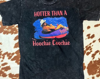 Hotter Than A Hoochie Coochie - Vintage T-Shirt