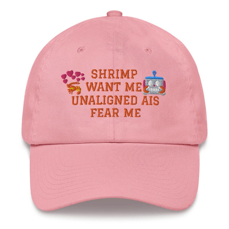 Shrimp want me, unaligned AIs fear me