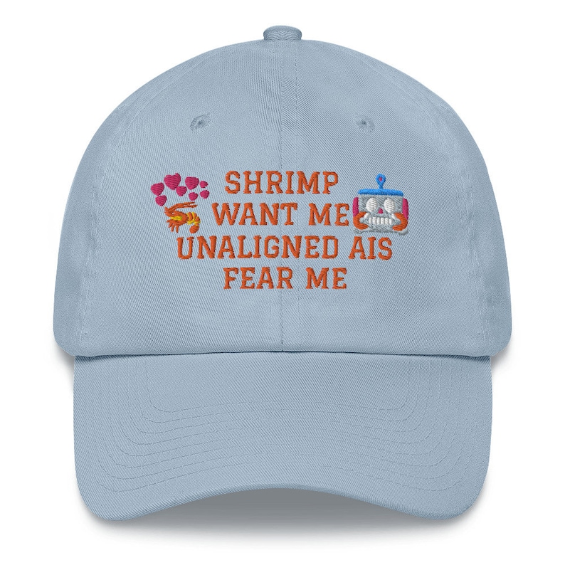 Shrimp want me, unaligned AIs fear me
