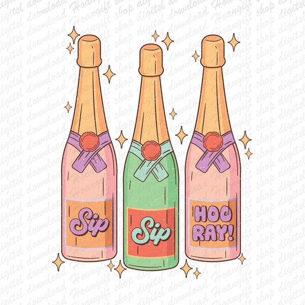 Sip Sip Hooray Champagne New Year Party PNG, Disco Ball New Year's PNG , Retro Happy New Year 2024 PNG, Trendy New year 2024 Sublimation
