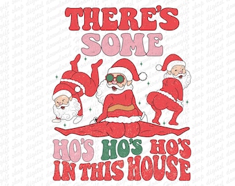 There's Some Ho Ho Ho In This House Png, Funny Pink Santa Claus Png, Twerking Santa Claus Png, Funny Santa Christmas Png, Christmas Png
