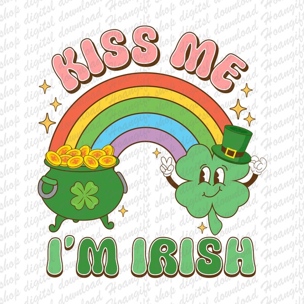 Kis Me I'm Irish Png, Feeling Lucky Png, St Patricks Day Png, Pot Of Gold, Happy St Patrick's Png, Irish Day Png, Shamrock Designs, Rainbow