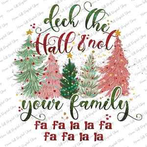 Deck The Halls png, grappige kerst png, retro kerst png, vakantie png, dek de hallen niet je familie png digitale download