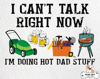 Farmer Svg, Power Tractor Farmer Svg, I Can't Talk Right Now I'm Doing Hot Dad Stuff, Beer For Dad, Dad Life Svg, Funny Gift for Men