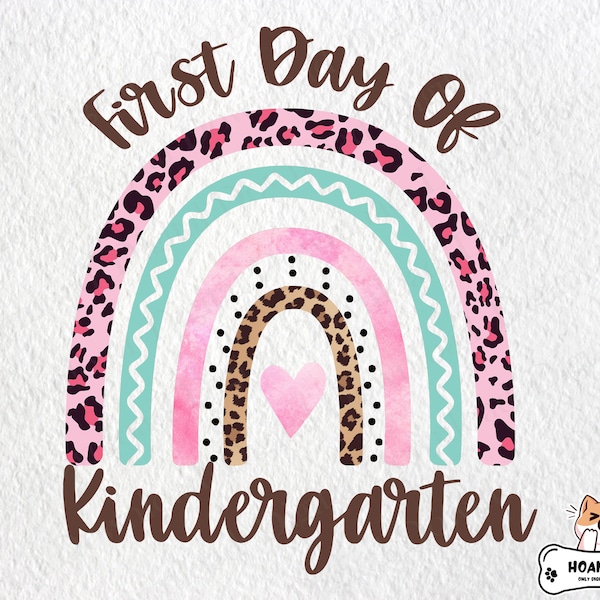 First Day of Kindergarten Rainbow Png, Back To School Png, Kindergarten Png, Teacher Gifts, Boho Colorful Rainbow Png for Sublimation