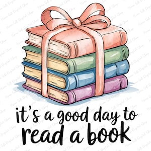 C'est une bonne journée pour lire un livre png, pile de livres d'art numérique, sublimation pour amateurs de livres, lecture citation png, lecture confortable png