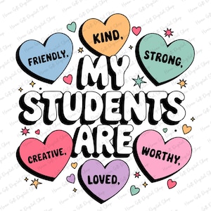 Teacher Love Png, My Students Are Kind Png, Colorful Heart Png, Cute Valentine Shirt Png, Classroom Art Png, Trendy School Design Png