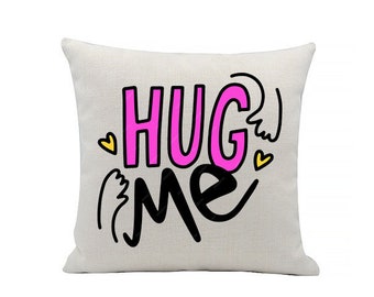 Hug Me Cushion - Haha - Novelty - Funny - Humour - Funny Cushion - Linen Cushion - 40 x 40 cm - Cushion