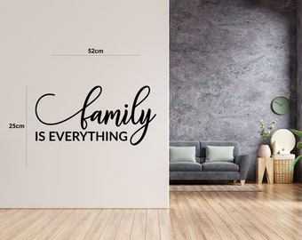 Family is Everything - Quote - Family - Living room - Kitchen - Bedroom - Wall sticker - Decal