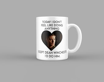Today i dont feel like doing anything, except Dean Winchester - Supernatural - TV Series - Funny - Novelty Mug - Gift mug - 11oz Mug