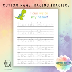 May include: A printable custom name tracing practice sheet with the name "Isaiah Mason" in dotted lines for tracing. Includes a green dinosaur graphic and the text "I can write my name!" in colorful letters. The words "Custom Name Tracing Practice" are at the top.