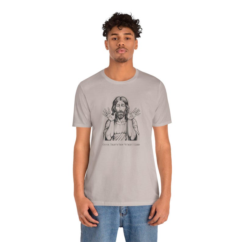 Funny Jesus T-Shirt | Thats Not What I Said | Funny Products | Jesus Christ TShirt | Inappropriate Gifts image 5