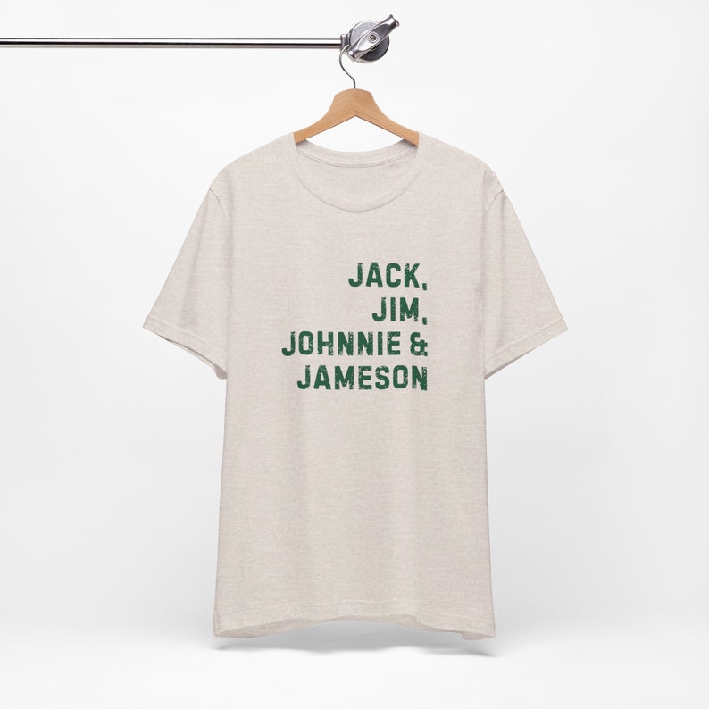 Jack, Jim, Johnnie & Jameson T-Shirt | Jameson Whiskey | Johnnie Walker Shirt | Irish Whiskey | Saint Patricks Day image 9