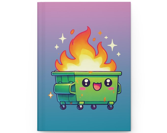 Kawaii Dumpster Fire Notebook | Hardcover Journal | Hardback  | Funny Gift for Stationery Lover