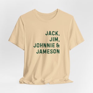 Jack, Jim, Johnnie & Jameson T-Shirt | Jameson Whiskey | Johnnie Walker Shirt | Irish Whiskey | Saint Patricks Day image 1