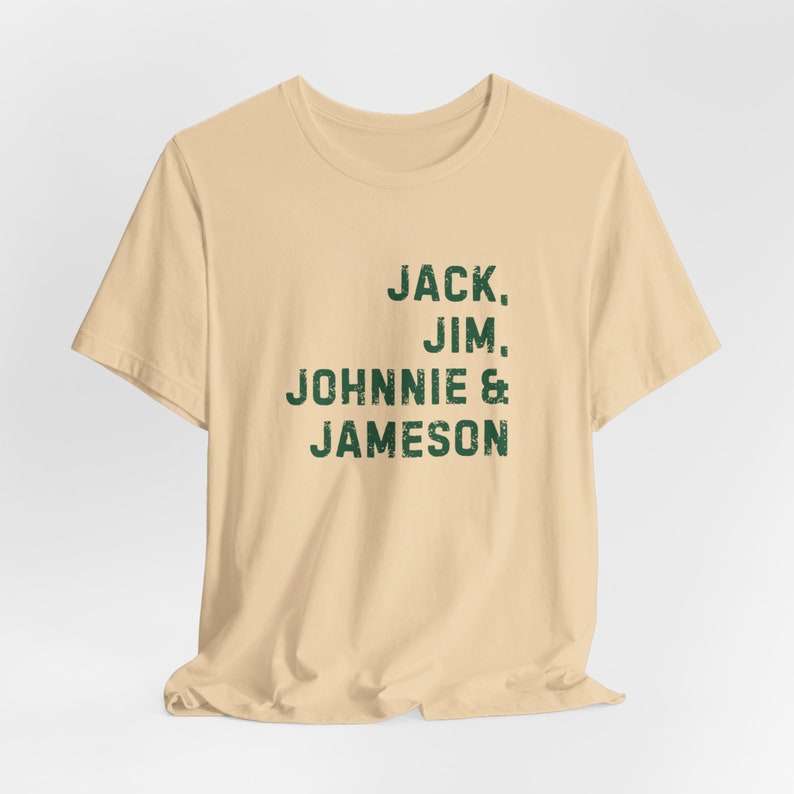 Jack, Jim, Johnnie & Jameson T-Shirt | Jameson Whiskey | Johnnie Walker Shirt | Irish Whiskey | Saint Patricks Day image 1
