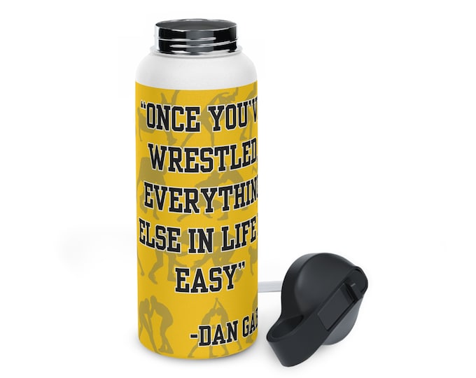 Dan Gable Wrestling Quote Stainless Steel 32oz Water Bottle, Insulated Coffee Mug