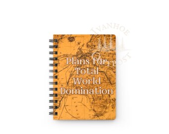 Plans for Total World Domination Spiral Lined 5x7 Notebook