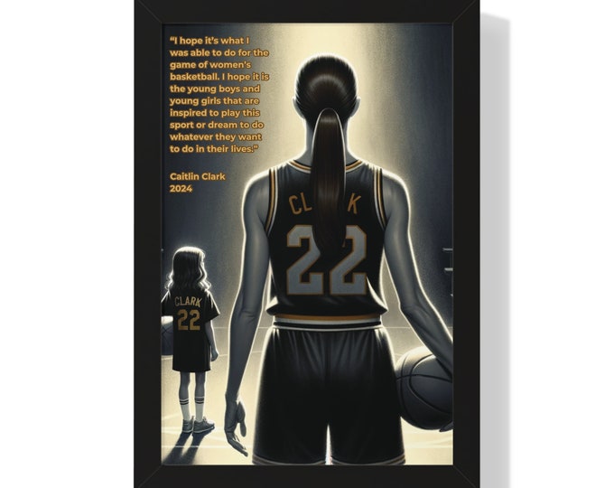 Caitlin Clark Poster | Basketball Quotes Framed | Iowa Womens Basketball | 16x24 Art | 11x14 Prints | Iowa Hawkeyes Gifts