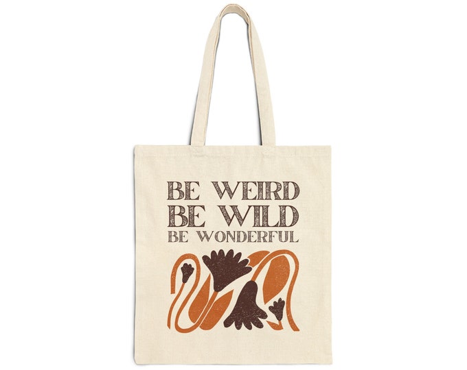 Be Weird, Be Wild, Be Wonderful Natural Tote | Rust Orange Floral Bag | Dark Maroon Hippie Sack | 70s Hippie Flower | Retro Tan Canvas