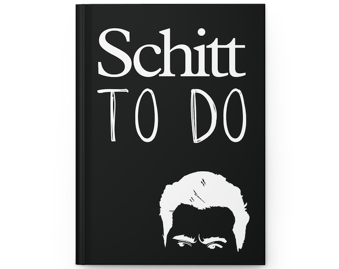 David Rose Notebook | Schitt To Do Journal | Hardcover Notebook | Schitts Creek Gift | Hilarious Gift
