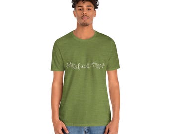 Swear Words in Flower Pattern Shirt | Inappropriate Gift | Bawdy Crewneck | Provocative Tee | Raunchy Tshirt | Adult Humor | F**k Shirts