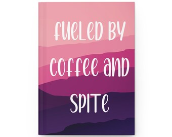 Fueled by Spite Notebook | Coffee and Spite Hardback Journal | Lined Perforated Paper | Humorous Notebook | Matte Cover