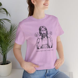 Funny Jesus T-Shirt | Thats Not What I Said | Funny Products | Jesus Christ TShirt | Inappropriate Gifts image 9