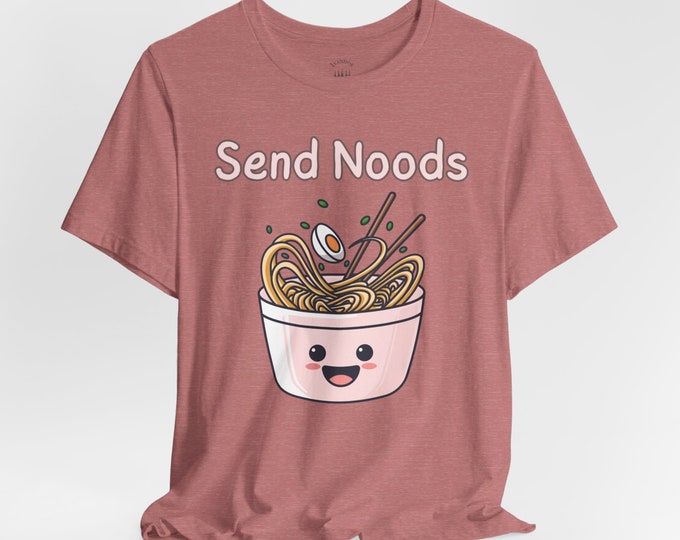 Send Noods T-Shirt |.Cute Kawaii Apparel | Pun T Shirts | Ramen Crewneck |  Ramen Noodle Clothing | Punny Shirts