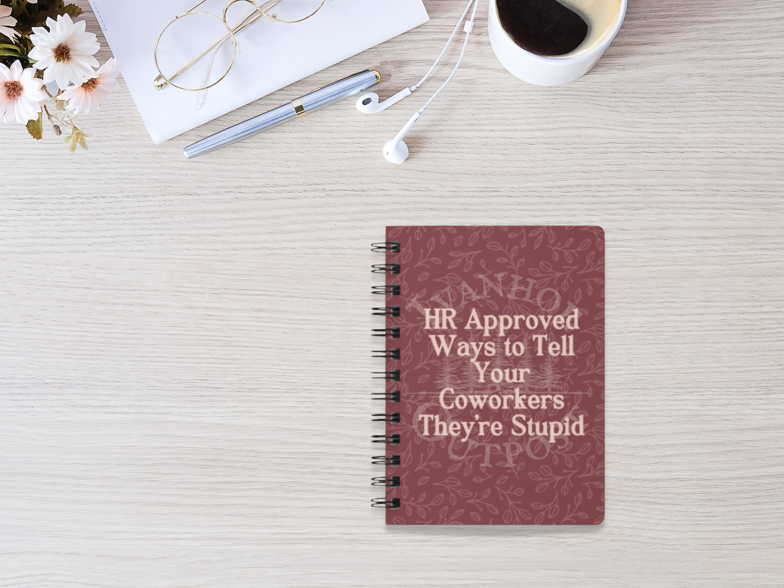 HR Approved Ways to Tell Your Coworkers They're Stupid Spiral Lined