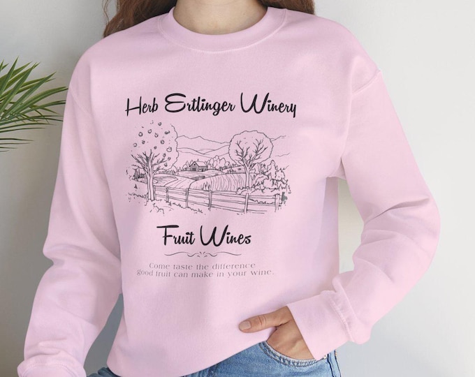 Herb Ertlinger Fruit Wine | Fruit Sweatshirt | Moira Rose Quotes | Schitts Creek Gifts | Vintner Gift | Schitts Shirt